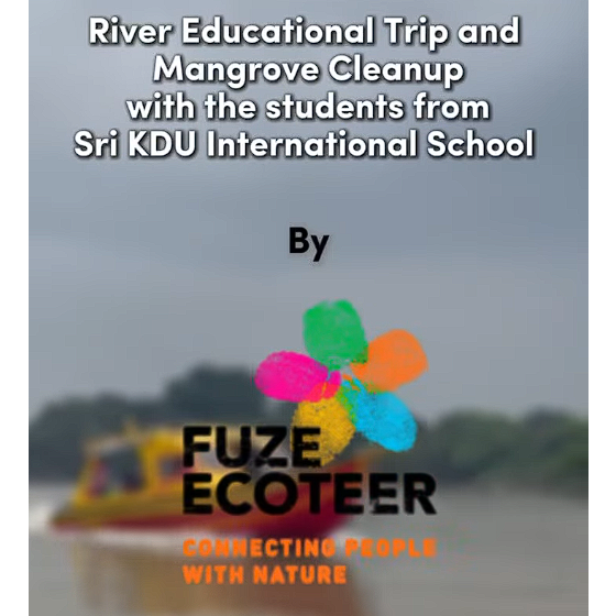 Protecting The Klang River And Mangroves With Fuze Ecoteer